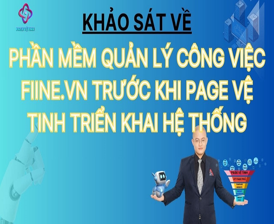 Khảo sát cho phần mềm quản lý công việc Fiine.vn trước khi Page Vệ Tinh triển khai hệ thống